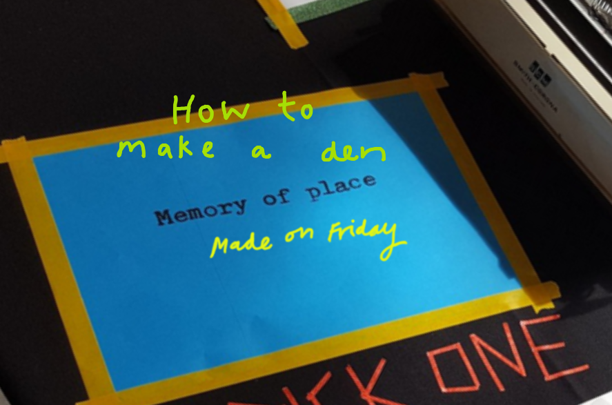 How to make a den