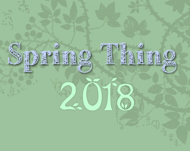 Spring Thing 2018