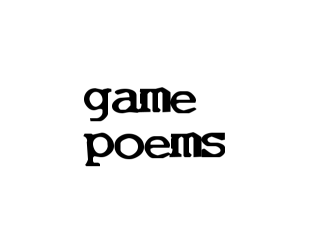 game poems   - A zine of little games 