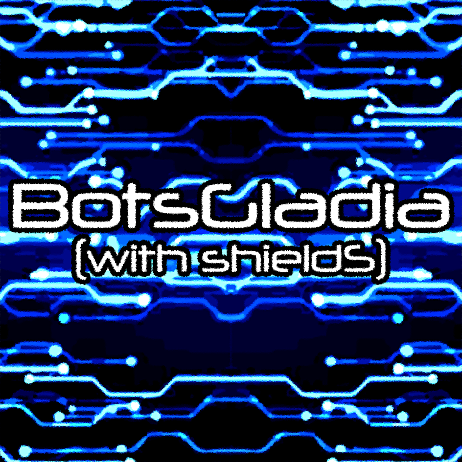 Cover image for BotsGladia (with shieldS)