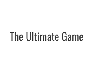 The Ultimate Game  