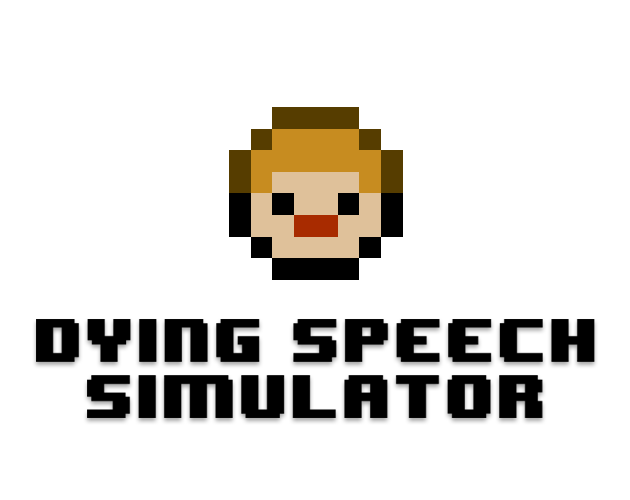 Dying Speech Simulator