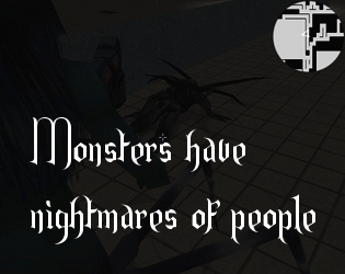 Monsters have nightmares of people