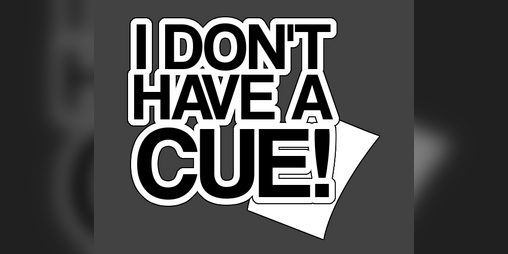 Cover image for I Don't Have A Cue! (Demo)