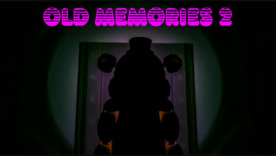 Old Memories 2 (fnaf fan game)