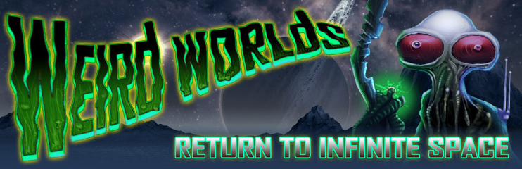 Weird Worlds: Return to Infinite Space