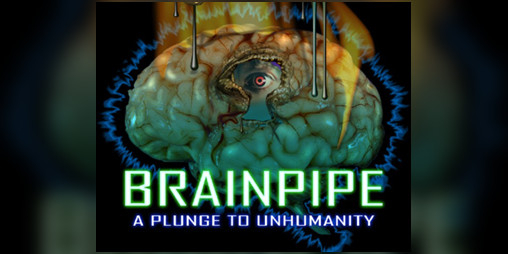 Cover image for Brainpipe: A Plunge to Unhumanity