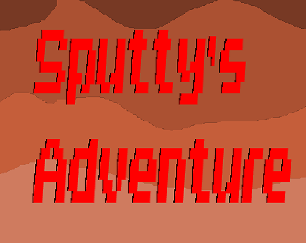 Sputty's Adventure