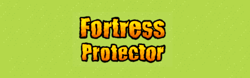 Fortress Protector