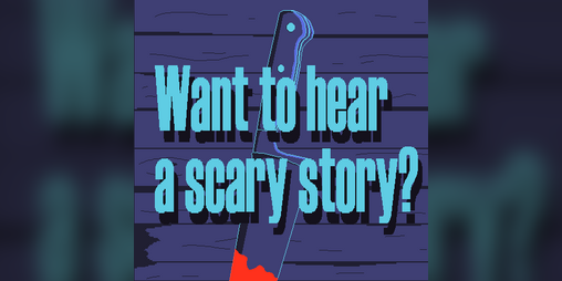 Cover image for Want To Hear a Scary Story?