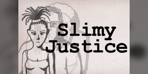 Cover image for Slimy Justice