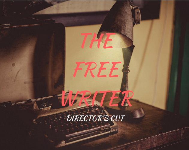 The Free Writer: Director’s cut