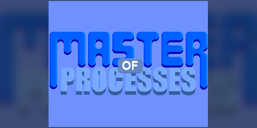 Cover image for Master of Processes [Beta]/CPU Simulator [Alpha]