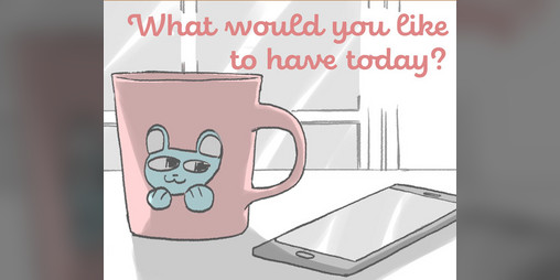 Cover image for What would you like to have today?