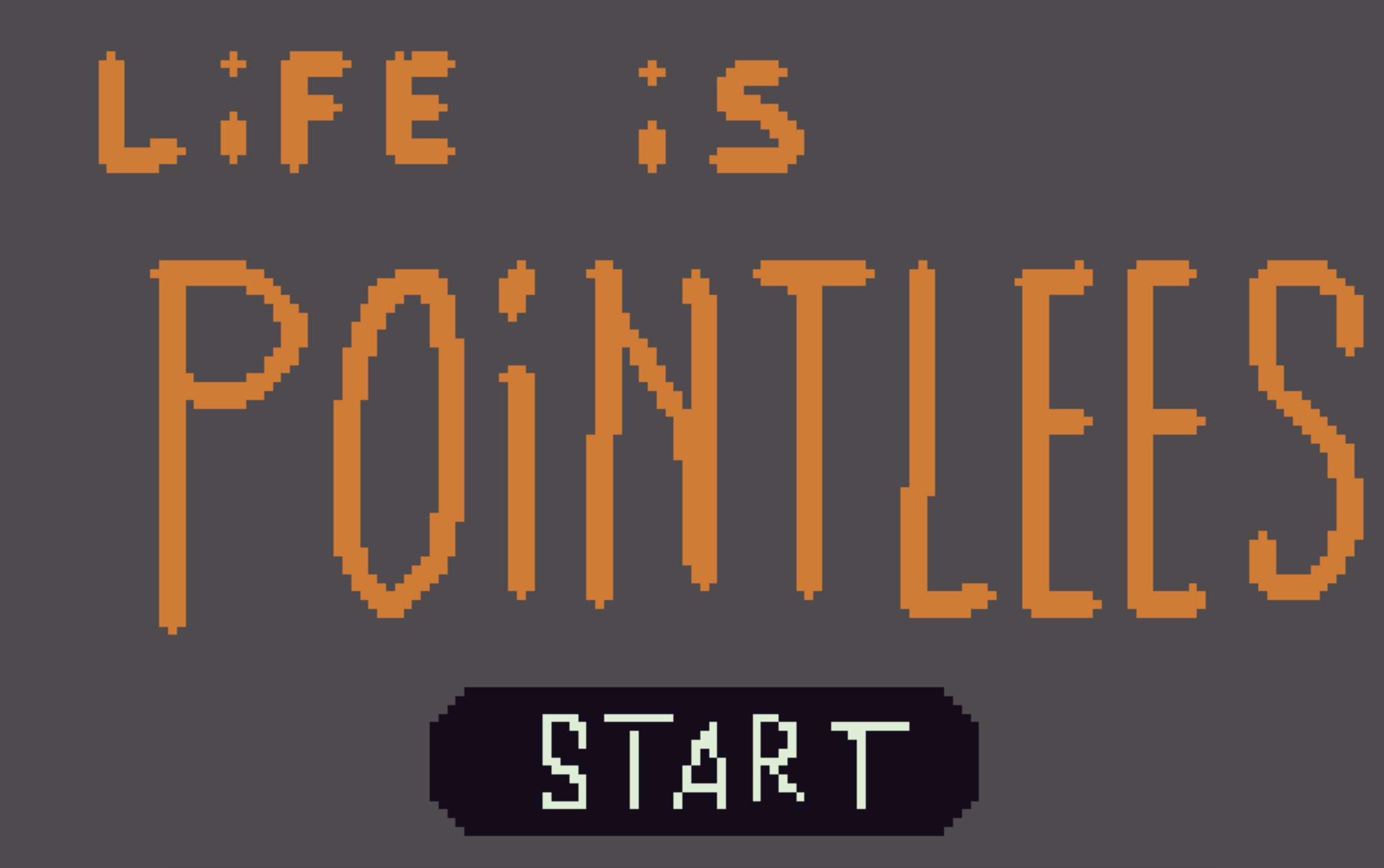 Life is pointless