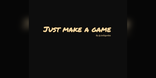 Cover image for Just make a game