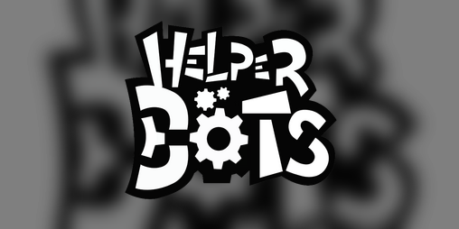 Cover image for Helper Bots!