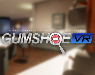 GumshoeVR