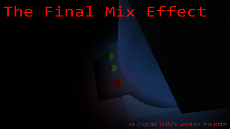 The Final Mix Effect Episode 1