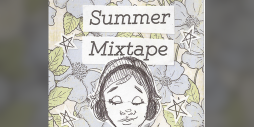 Cover image for Summer Mixtape Zine