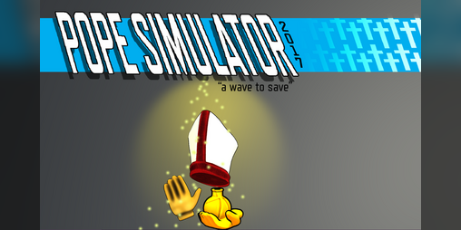 Cover image for Pope Simulator (Wave to Save)
