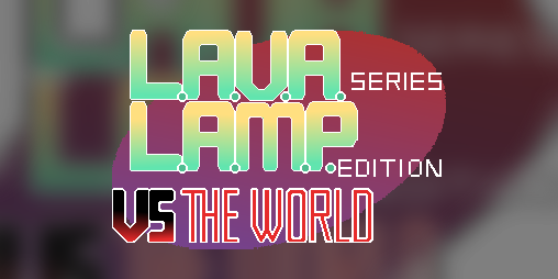 Cover image for L.A.V.A. series L.A.M.P. edition VS THE WORLD