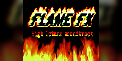 Cover image for Flame FX High Octane Soundtrack