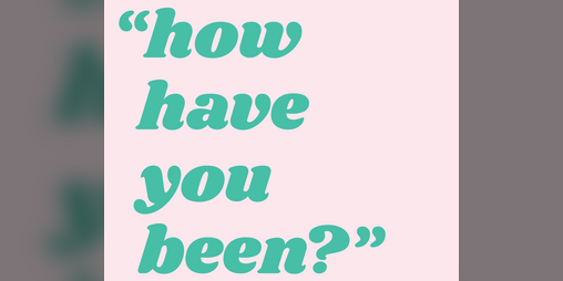 Cover image for how have you been?