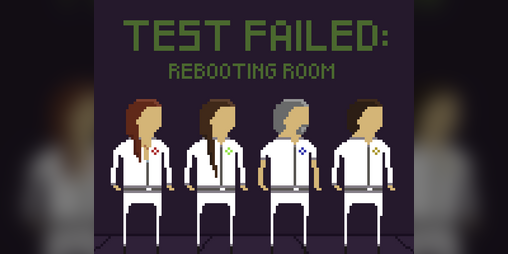 Cover image for Test Failed : Rebooting Room