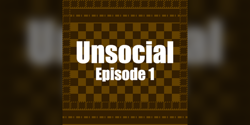 Cover image for Unsocial - Episode 1