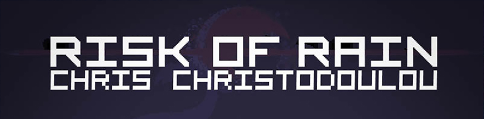 Risk of Rain OST -  Chris Christodoulou