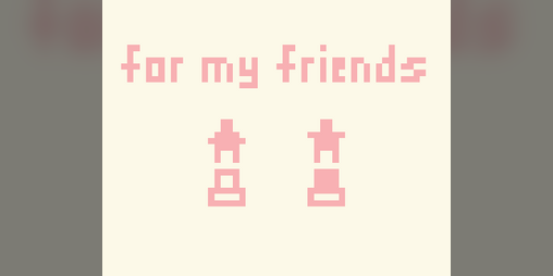 Cover image for for my friends