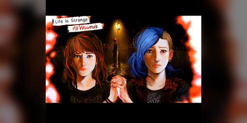 Cover image for Life is Strange: All Wounds