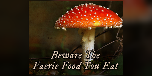Cover image for Beware the Faerie Food You Eat