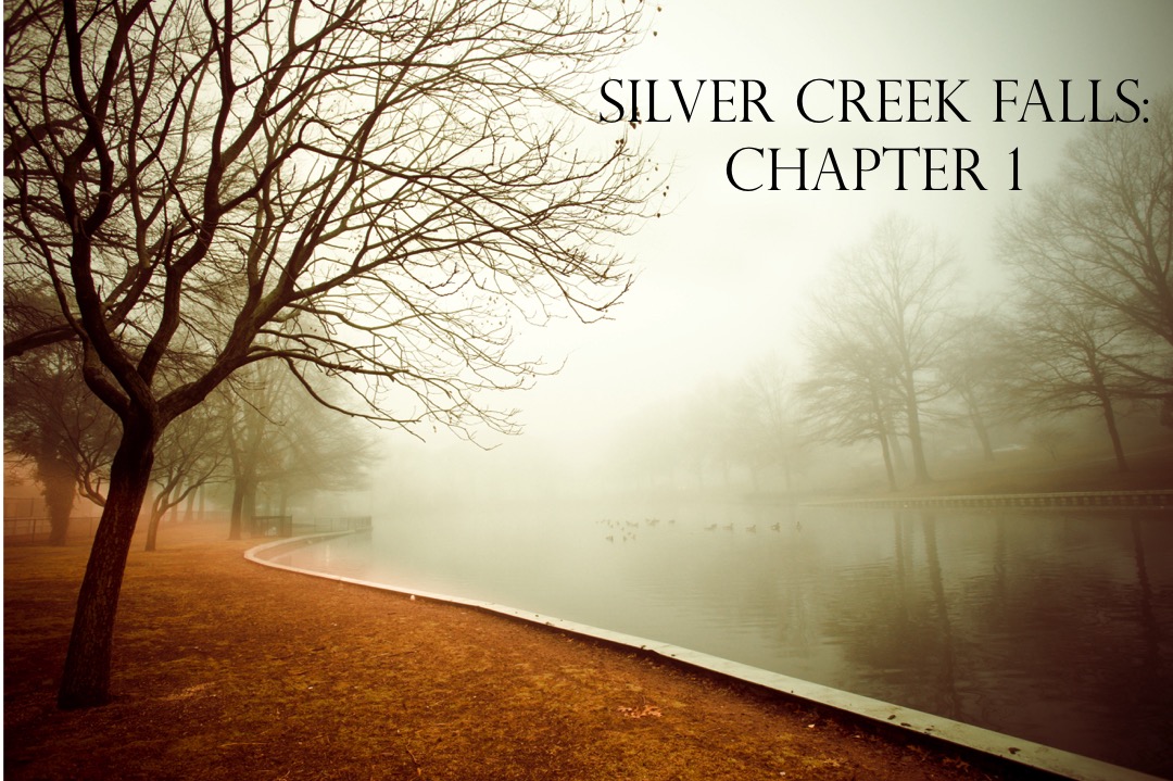 Silver Creek Falls: Chapter 1