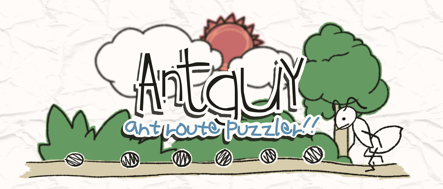 Antguy -ant route puzzler!!-