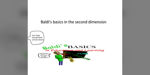 Cover image for Baldi's Basics in the Second Dimension