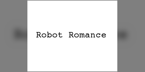 Cover image for Robot Romance