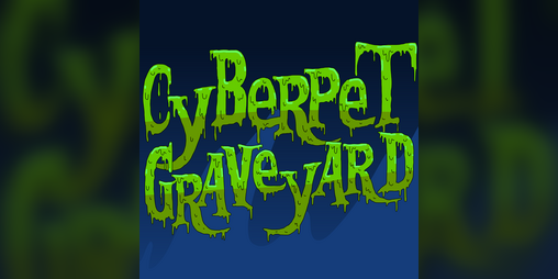 Cover image for 🚧 Cyberpet Graveyard 🚧 (very cursed, beware of download, do not hug)