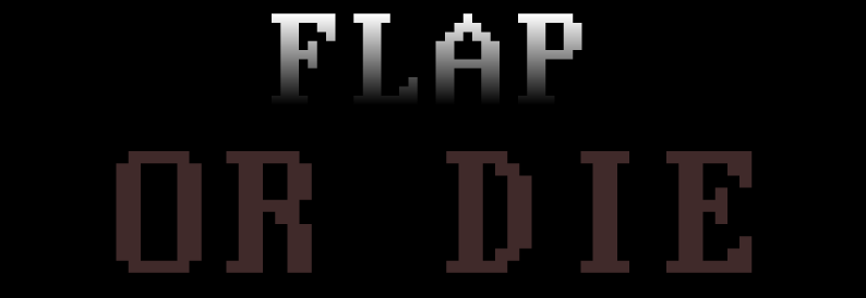 Flap or Die