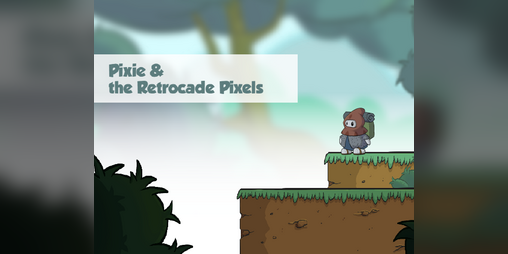 Cover image for Pixie & the Retrocade Pixels