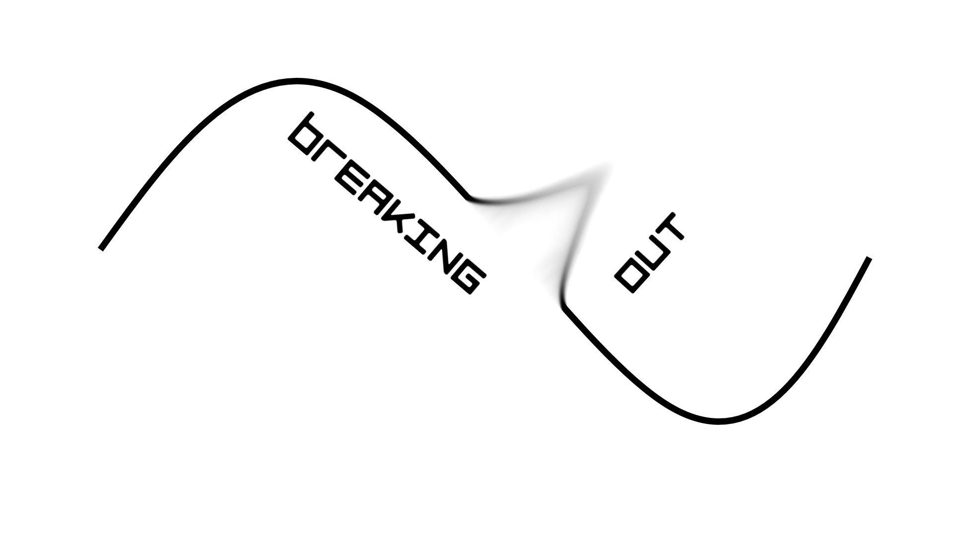 Breaking OUt