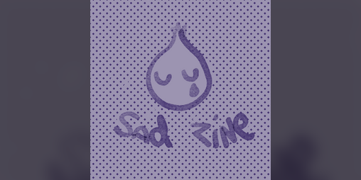 Cover image for sad zine