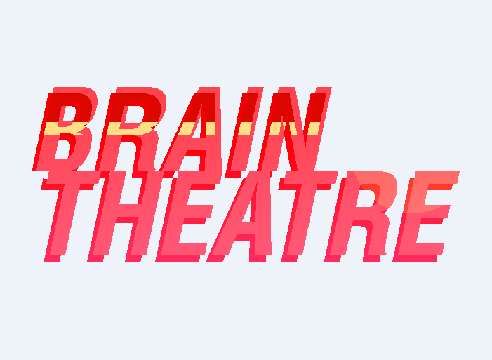 Brain Theatre