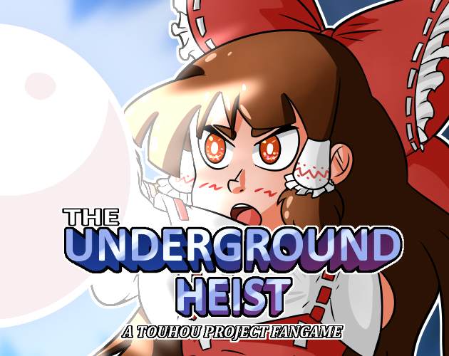 The underground Heist: A Touhou project fangame
