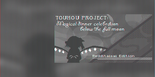 Cover image for Touhou project:Magical Dinner below the full moon Redditaisai Edition