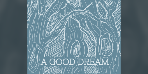 Cover image for A GOOD DREAM