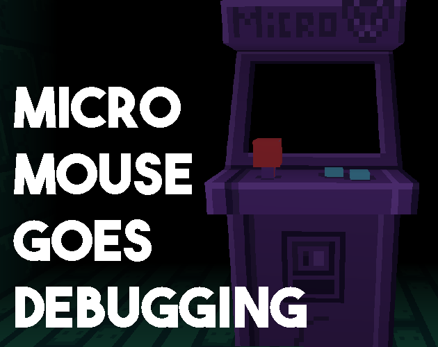 Cover image for Micro Mouse Goes Debugging
