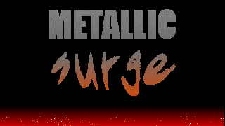 Metallic Surge