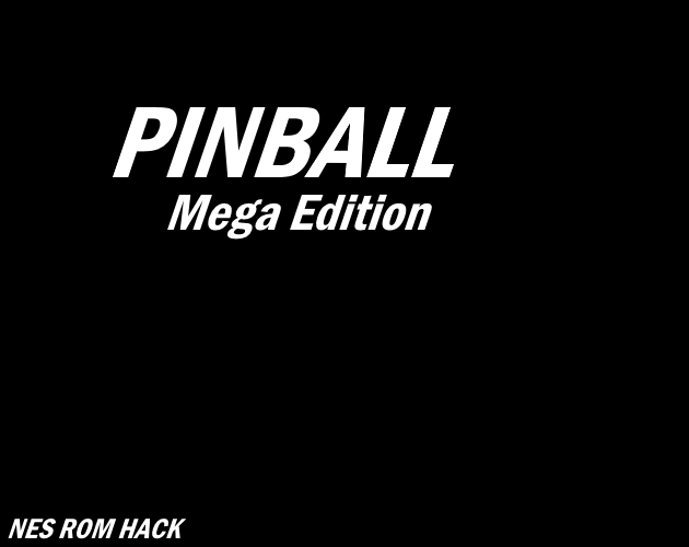 (NES ROM) Pinball Mega Edition by MegaTheDrive